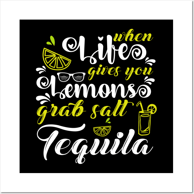 When Life Gives You Lemons Grab Salt Tequila Wall Art by OFM
